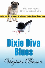 Dixie Diva Blues, Brown Virginia