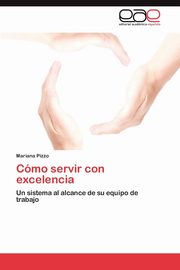 Cmo servir con excelencia, Pizzo Mariana