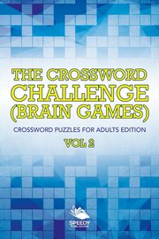 The Crossword Challenge (Brain Games) Vol 2, Speedy Publishing LLC