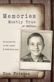 Memories Mostly True, Friesen Don