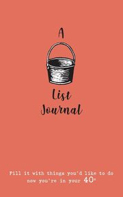 A Bucket List Journal (for your 40s), scott-culkin verna