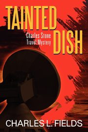 Tainted Dish, Fields Charles L.