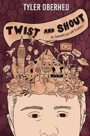 Twist and Shout, Oberheu Tyler