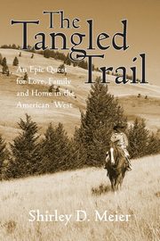 The Tangled Trail, Meier Shirley D.