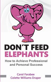 Don't Feed Elephants, Farabee Carol