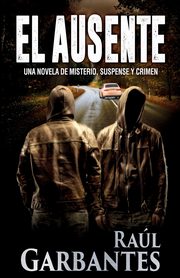 El ausente, Garbantes Ral