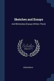 Sketches and Essays, Anonymous