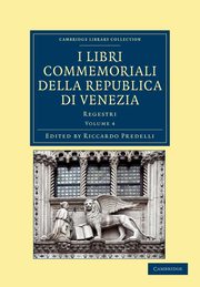 I libri commemoriali della Republica di Venezia - Volume             4, 
