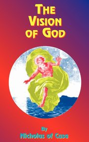 The Vision of God, Nicholas of Cusa