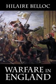 Warfare in England, Belloc Hilaire