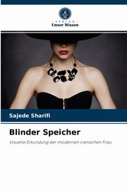 Blinder Speicher, Sharifi Sajede