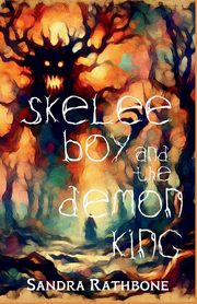 Skelee Boy and the Demon King, Rathbone Sandra