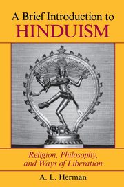 A Brief Introduction To Hinduism, Herman A. L.