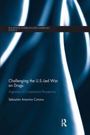 Challenging the U.S.-Led War on Drugs, Cutrona Sebastin Antonino