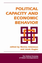 Political Capacity And Economic Behavior, Arbetman Marina