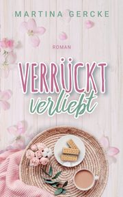 Verrckt verliebt, Gercke Martina