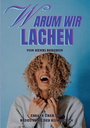 Warum wir lachen, Bergson Henri
