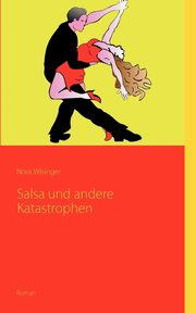 Salsa und andere Katastrophen, Wisinger Nora