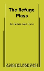 The Refuge Plays, Davis Nathan Alan