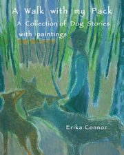 A walk with my pack, Connor Erika