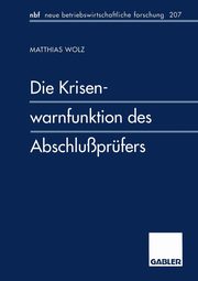 Die Krisenwarnfunktion des Abschluprfers, Wolz Matthias