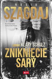 Zniknicie Sary Kroniki Klary Schulz, Szagdaj Nadia