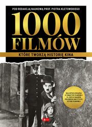 1000 filmw, ktre tworz histori kina, 