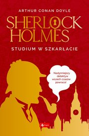 Sherlock Holmes Studium w szkaracie, Doyle Arthur Conan