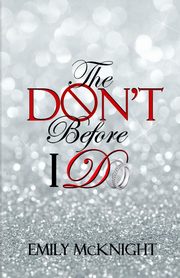 ksiazka tytu: The Don't Before I Do autor: McKnight Emily