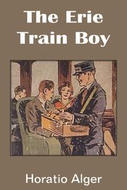 The Erie Train Boy, Alger Horatio Jr.