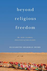 Beyond Religious Freedom, Hurd Elizabeth Shakman