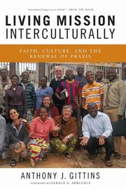 Living Mission Interculturally, Gittins Anthony J