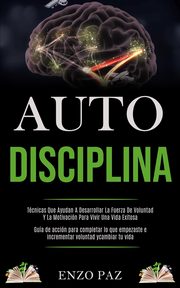 Auto-Disciplina, Paz Enzo
