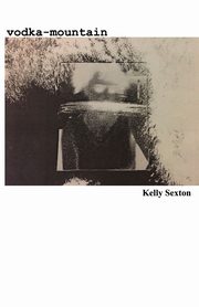 vodka ? mountain, Sexton Kelly