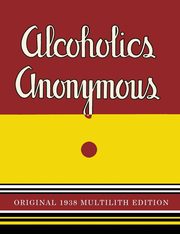 Alcoholics Anonymous, Alcoholics Anonymous