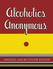 ksiazka tytu: Alcoholics Anonymous autor: Alcoholics Anonymous