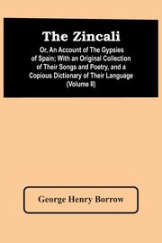 The Zincali, Henry Borrow George