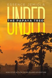 Under the Papaya Tree, Jemiola Essence