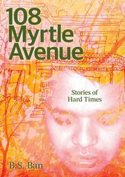 108 Myrtle Avenue, Ban B.S.
