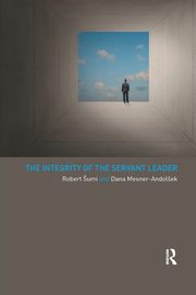 The Integrity of the Servant Leader, Sumi Robert