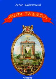 ksiazka tytu: Zota Twierdza autor: Goaszewski Zenon