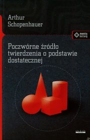 Poczwrne rdo twierdzenia o podstawie dostatecznej, Schopenhauer Arthur