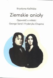 ksiazka tytu: Ziemskie anioy autor: Koliska Krystyna