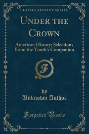 ksiazka tytu: Under the Crown autor: Author Unknown