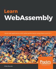 Learn WebAssembly, Rourke Mike