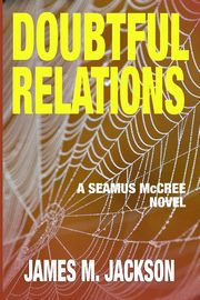 Doubtful Relations, Jackson James M