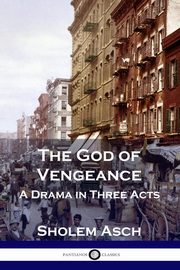 The God of Vengeance, Asch Sholem