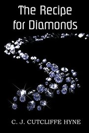 The Recipe for Diamonds, Hyne John Cutcliffe Wright