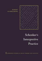 Schenker's Interpretive Practice, Snarrenberg Robert