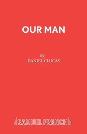 Our Man, Clucas Daniel